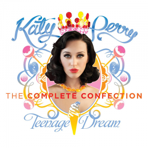04-25-Discs-Katy-Perry-Teenage-Dream-the-Complete-Confection